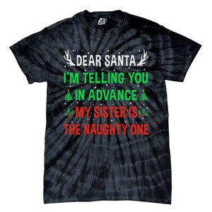 Dear Santa My Sister Is The Naughty One Funny Christmas Tie-Dye T-Shirt