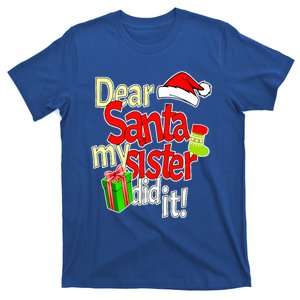 Dear Santa My Sister Did It Christmas Gift T-Shirt