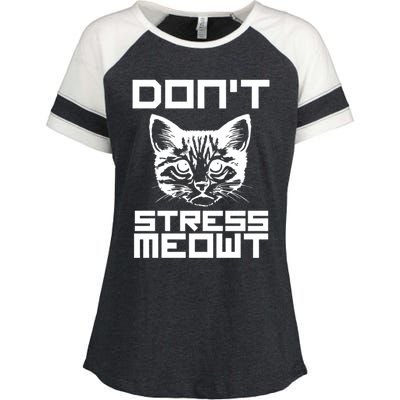 Dont Stress Meowt Pun Cat Speak Gift Enza Ladies Jersey Colorblock Tee