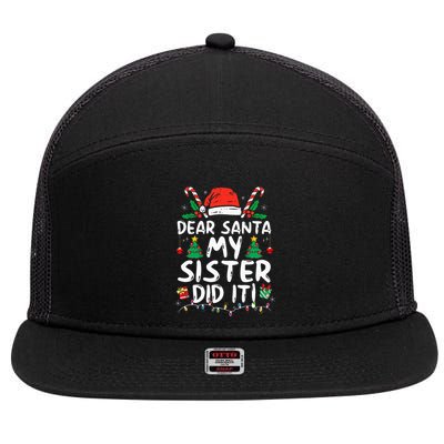 Dear Santa My Sister Did It Funny Christmas  7 Panel Mesh Trucker Snapback Hat