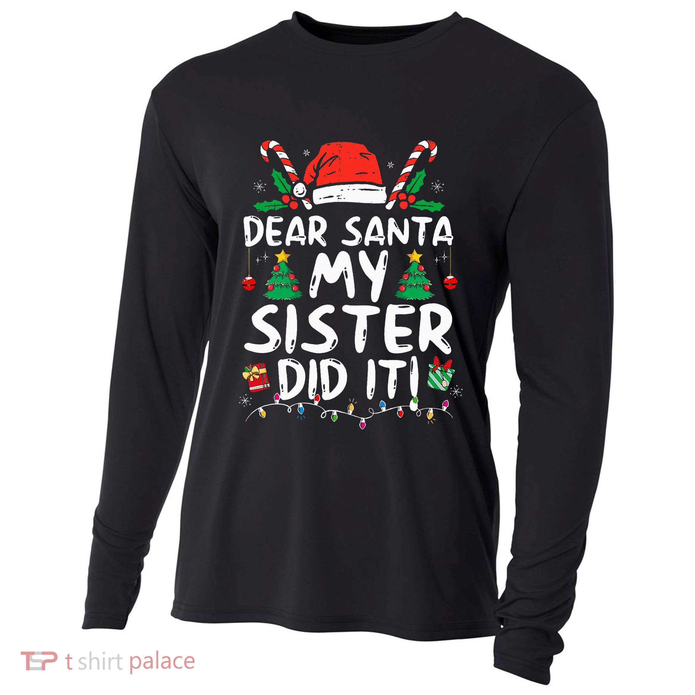 Dear Santa My Sister Did It Funny Christmas  Cooling Performance Long Sleeve Crew