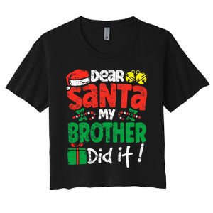 Dear Santa, My Brother Did It! Christmas Family Pajama Set Women's Crop Top Tee