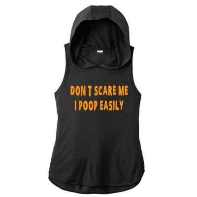 DonT Scare Me I Poop Easily Funny Halloween Ladies PosiCharge Tri-Blend Wicking Draft Hoodie Tank