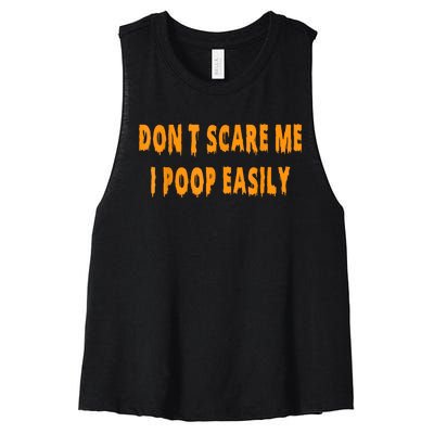 DonT Scare Me I Poop Easily Funny Halloween Women's Racerback Cropped Tank