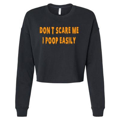 DonT Scare Me I Poop Easily Funny Halloween Cropped Pullover Crew