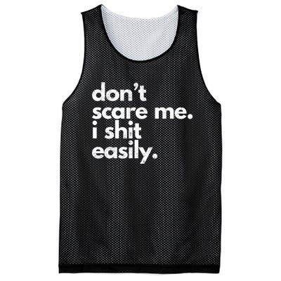 Dont Scare Me I Shit Easily Funny Sarcasm Quote Mesh Reversible Basketball Jersey Tank