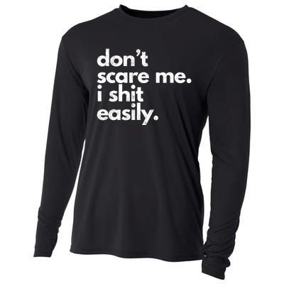 Dont Scare Me I Shit Easily Funny Sarcasm Quote Cooling Performance Long Sleeve Crew