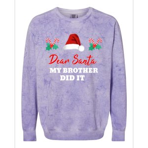 Dear Santa My Brother Did It Funny Christmas Gift Colorblast Crewneck Sweatshirt