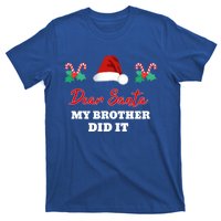 Dear Santa My Brother Did It Funny Christmas Gift T-Shirt