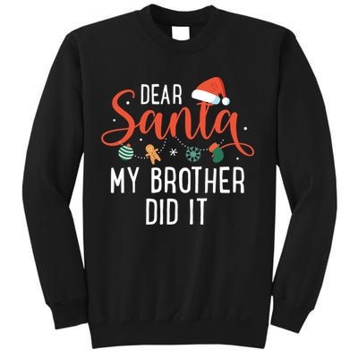 Dear Santa My Brother Did It Family Christmas Sweatshirt