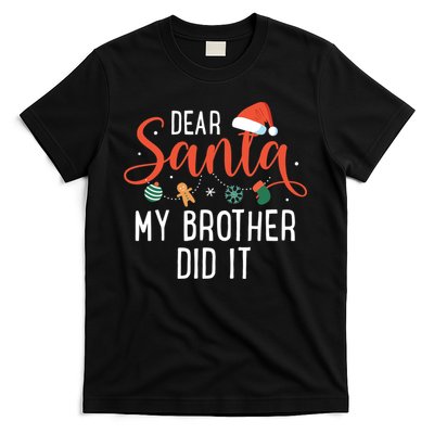 Dear Santa My Brother Did It Family Christmas T-Shirt