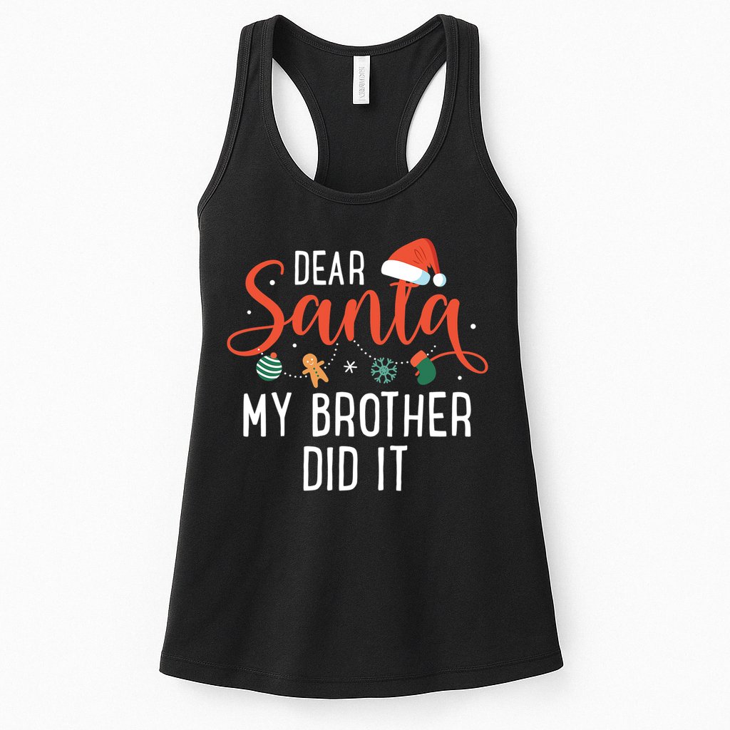 Dear Santa My Brother Did It Family Christmas Womens Tank Top