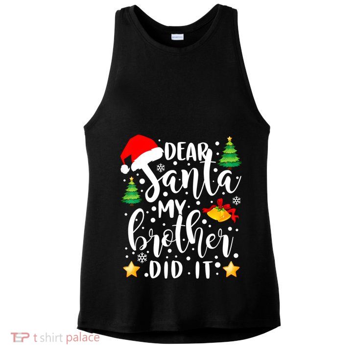 Dear Santa My Brother Did It Funny Christmas Pajama Ladies PosiCharge Tri-Blend Wicking Tank