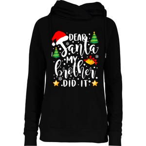 Dear Santa My Brother Did It Funny Christmas Pajama Womens Funnel Neck Pullover Hood