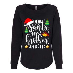 Dear Santa My Brother Did It Funny Christmas Pajama Womens California Wash Sweatshirt