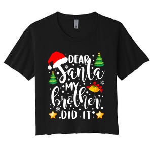 Dear Santa My Brother Did It Funny Christmas Pajama Women's Crop Top Tee