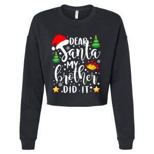 Dear Santa My Brother Did It Funny Christmas Pajama Cropped Pullover Crew