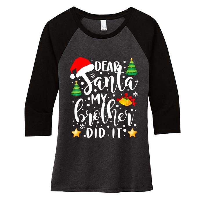 Dear Santa My Brother Did It Funny Christmas Pajama Women's Tri-Blend 3/4-Sleeve Raglan Shirt