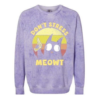 Dont Stress Meow Kitty Ca Dont Stress Meowt Gift Colorblast Crewneck Sweatshirt