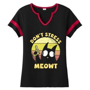 Dont Stress Meow Kitty Ca Dont Stress Meowt Gift Ladies Halftime Notch Neck Tee