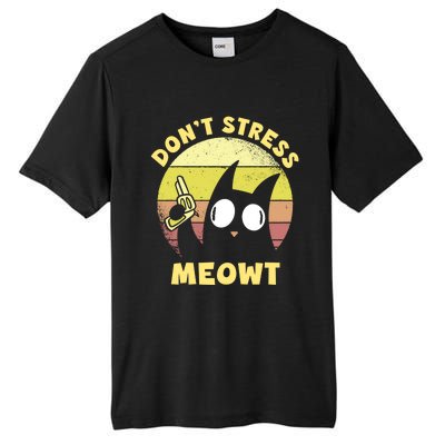 Dont Stress Meow Kitty Ca Dont Stress Meowt Gift Tall Fusion ChromaSoft Performance T-Shirt