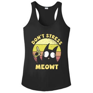 Dont Stress Meow Kitty Ca Dont Stress Meowt Gift Ladies PosiCharge Competitor Racerback Tank