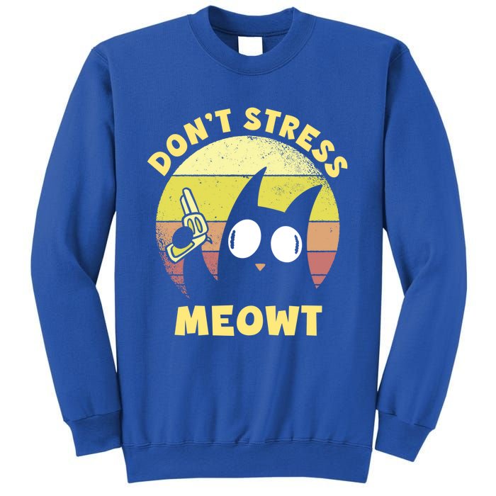 Dont Stress Meow Kitty Ca Dont Stress Meowt Gift Sweatshirt