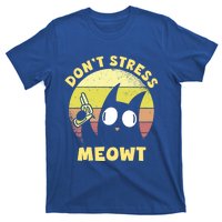 Dont Stress Meow Kitty Ca Dont Stress Meowt Gift T-Shirt