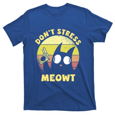 Dont Stress Meow Kitty Ca Dont Stress Meowt Gift T-Shirt