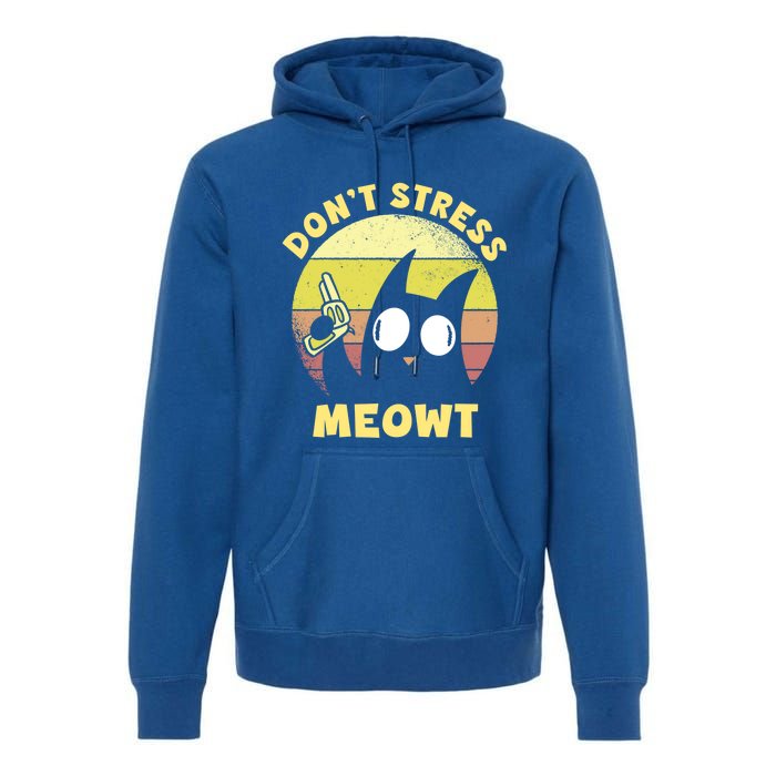 Dont Stress Meow Kitty Ca Dont Stress Meowt Gift Premium Hoodie