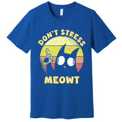 Dont Stress Meow Kitty Ca Dont Stress Meowt Gift Premium T-Shirt