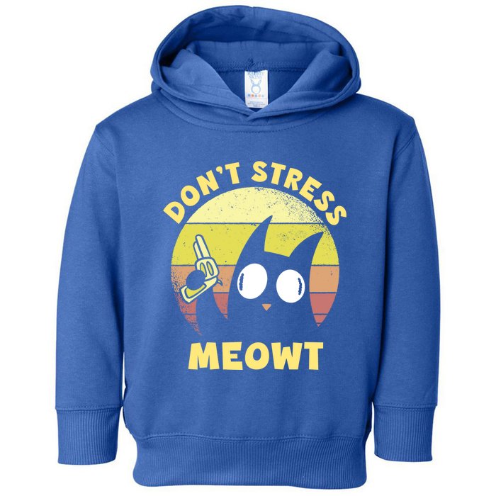 Dont Stress Meow Kitty Ca Dont Stress Meowt Gift Toddler Hoodie