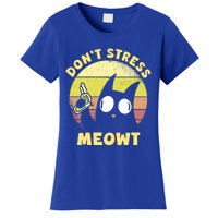 Dont Stress Meow Kitty Ca Dont Stress Meowt Gift Women's T-Shirt