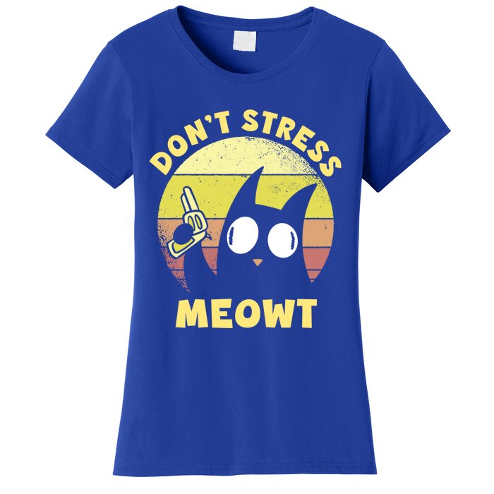 Dont Stress Meow Kitty Ca Dont Stress Meowt Gift Women's T-Shirt