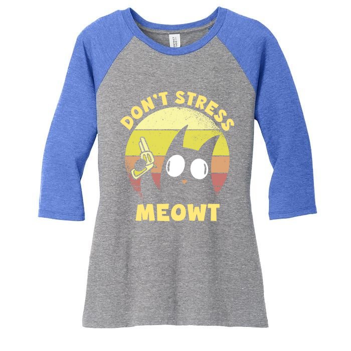 Dont Stress Meow Kitty Ca Dont Stress Meowt Gift Women's Tri-Blend 3/4-Sleeve Raglan Shirt