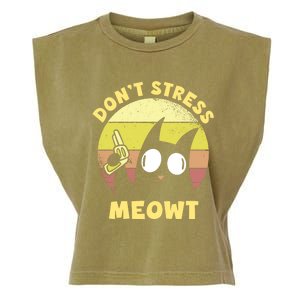 Dont Stress Meow Kitty Ca Dont Stress Meowt Gift Garment-Dyed Women's Muscle Tee