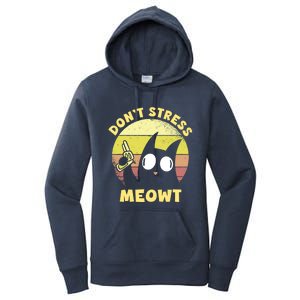 Dont Stress Meow Kitty Ca Dont Stress Meowt Gift Women's Pullover Hoodie