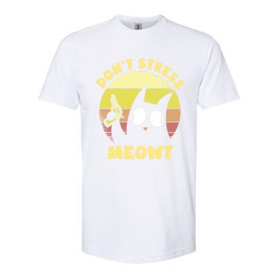 Dont Stress Meow Kitty Ca Dont Stress Meowt Gift Softstyle CVC T-Shirt