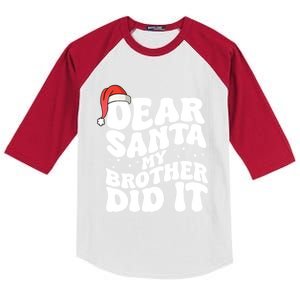 Dear Santa My Brother Did It Funny Christmas Great Gift Kids Colorblock Raglan Jersey