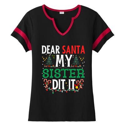 Dear Santa My Sister Did It Christmas Matching Family Ladies Halftime Notch Neck Tee