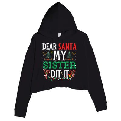 Dear Santa My Sister Did It Christmas Matching Family Crop Fleece Hoodie