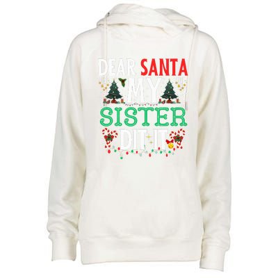 Dear Santa My Sister Did It Christmas Matching Family Womens Funnel Neck Pullover Hood