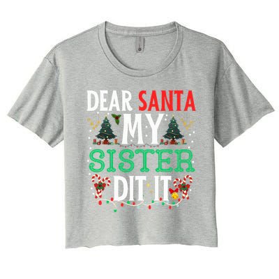 Dear Santa My Sister Did It Christmas Matching Family Women's Crop Top Tee