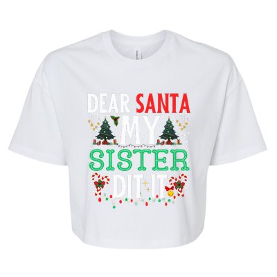 Dear Santa My Sister Did It Christmas Matching Family Bella+Canvas Jersey Crop Tee