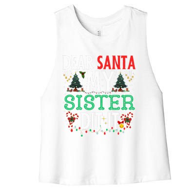 Dear Santa My Sister Did It Christmas Matching Family Women's Racerback Cropped Tank