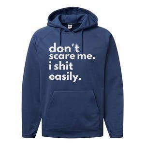 DonT Scare Me I Shit Easily Performance Fleece Hoodie