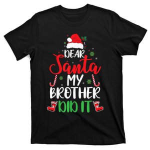 Dear Santa My Brother Did It Funny Christmas Pajama T-Shirt