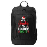 Dear Santa My Brother Did It Funny Christmas Pajama City Backpack