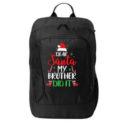 Dear Santa My Brother Did It Funny Christmas Pajama City Backpack