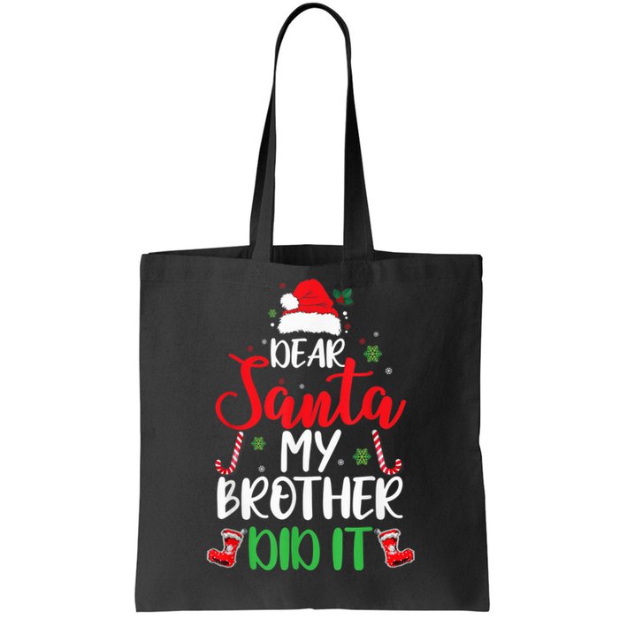 Dear Santa My Brother Did It Funny Christmas Pajama Tote Bag